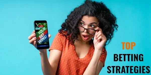 What Are The Best Betting Strategies